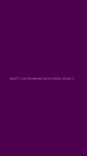 Tampilan Antarmuka Aplikasi Java77 Live Streaming Casino Online 24jam - 3