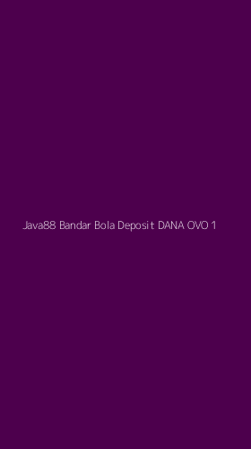 Tampilan Antarmuka Aplikasi Java88 Bandar Bola Deposit Dana Ovo - 1