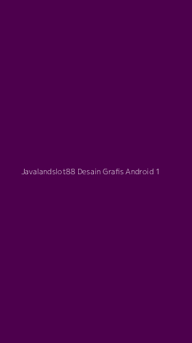 Tampilan Antarmuka Aplikasi Javalandslot88 Desain Grafis Android - 1