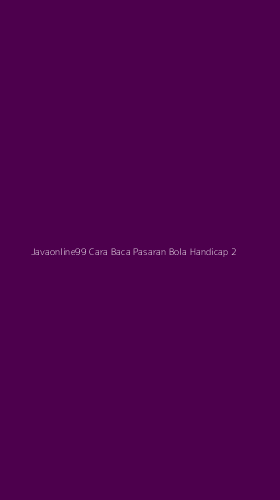 Tampilan Antarmuka Aplikasi Javaonline99 Cara Baca Pasaran Bola Handicap - 2