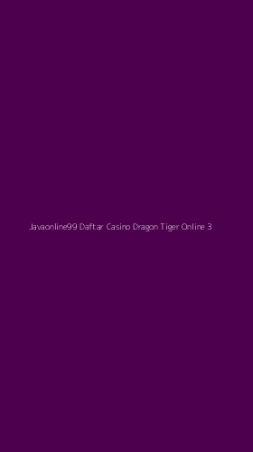 Tampilan Antarmuka Aplikasi Javaonline99 Daftar Casino Dragon Tiger Online - 3