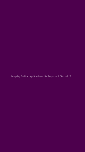 Tampilan Antarmuka Aplikasi Javaplay Daftar Aplikasi Mobile Responsif Terbaik - 2