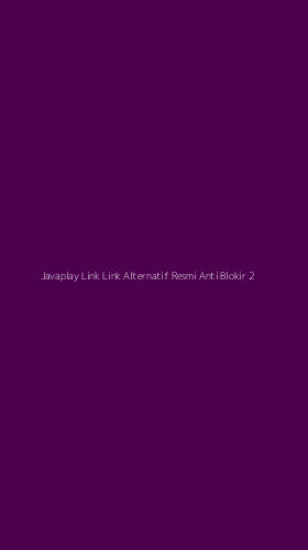 Tampilan Antarmuka Aplikasi Javaplay Link Link Alternatif Resmi Anti Blokir - 2