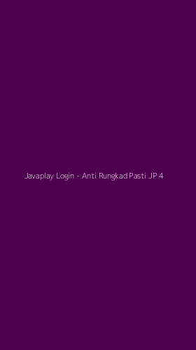 Tampilan Antarmuka Aplikasi Javaplay Login - Anti Rungkad Pasti JP - 4