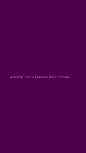 Tampilan Antarmuka Aplikasi Javaplay Online Situs Sportsbook Online Terlengkap - 1