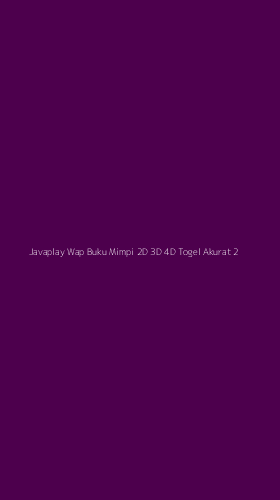Tampilan Antarmuka Aplikasi Javaplay Wap Buku Mimpi 2d 3d 4d Togel Akurat - 2