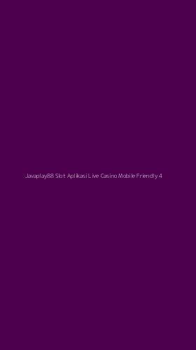 Tampilan Antarmuka Aplikasi Javaplay88 Slot Aplikasi Live Casino Mobile Friendly - 4