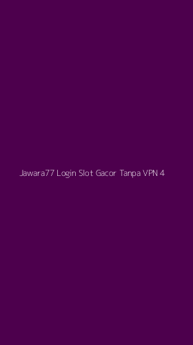 Tampilan Antarmuka Aplikasi Jawara77 Login Slot Gacor Tanpa Vpn - 4