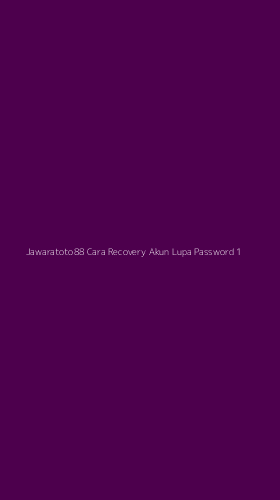 Tampilan Antarmuka Aplikasi Jawaratoto88 Cara Recovery Akun Lupa Password - 1