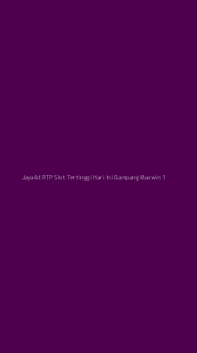 Tampilan Antarmuka Aplikasi Jaya4d Rtp Slot Tertinggi Hari Ini Gampang Maxwin - 1