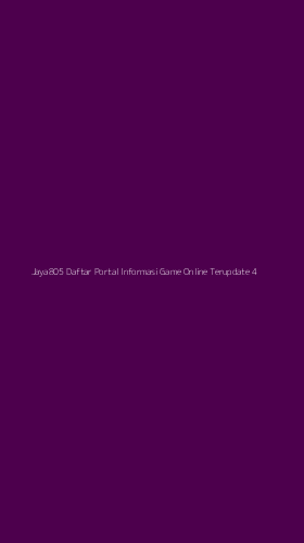 Tampilan Antarmuka Aplikasi Jaya805 Daftar Portal Informasi Game Online Terupdate - 4