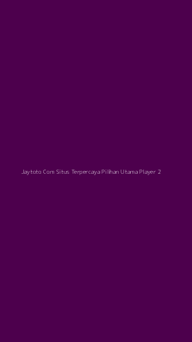 Tampilan Antarmuka Aplikasi Jaytoto Com Situs Terpercaya Pilihan Utama Player - 2