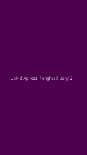 Tampilan Antarmuka Aplikasi Jbl4d Aplikasi Penghasil Uang - 2