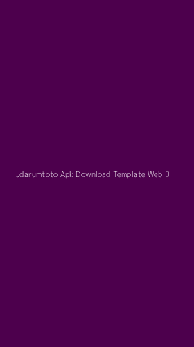 Tampilan Antarmuka Aplikasi Jdarumtoto Apk Download Template Web - 3