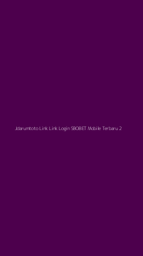 Tampilan Antarmuka Aplikasi Jdarumtoto Link Link Login Sbobet Mobile Terbaru - 2
