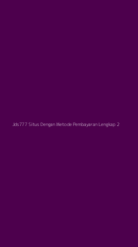 Tampilan Antarmuka Aplikasi Jds777 Situs Dengan Metode Pembayaran Lengkap - 2