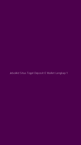 Tampilan Antarmuka Aplikasi Jebol4d Situs Togel Deposit E Wallet Lengkap - 1