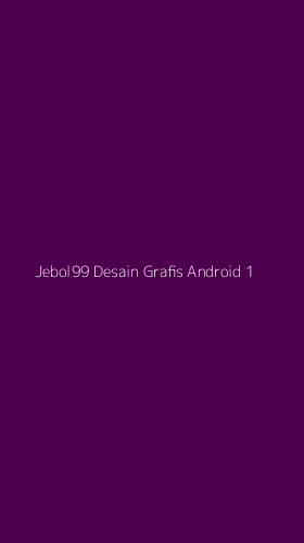 Tampilan Antarmuka Aplikasi Jebol99 Desain Grafis Android - 1