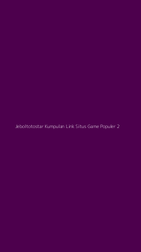 Tampilan Antarmuka Aplikasi Jeboltotostar Kumpulan Link Situs Game Populer - 2