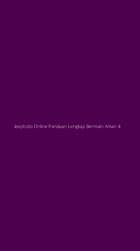 Tampilan Antarmuka Aplikasi Jeeptoto Online Panduan Lengkap Bermain Aman - 4