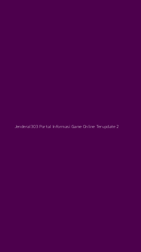 Tampilan Antarmuka Aplikasi Jenderal303 Portal Informasi Game Online Terupdate - 2