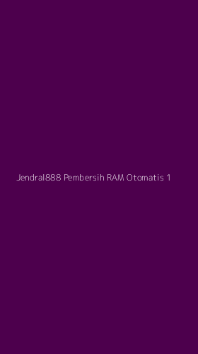 Tampilan Antarmuka Aplikasi Jendral888 Pembersih Ram Otomatis - 1