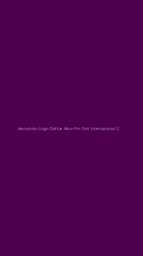Tampilan Antarmuka Aplikasi Jeniustoto Login Daftar Akun Pro Slot Internasional - 2