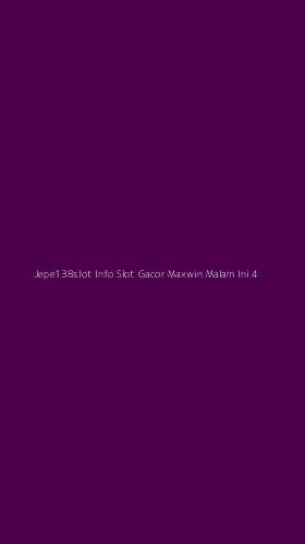 Tampilan Antarmuka Aplikasi Jepe138slot Info Slot Gacor Maxwin Malam Ini - 4