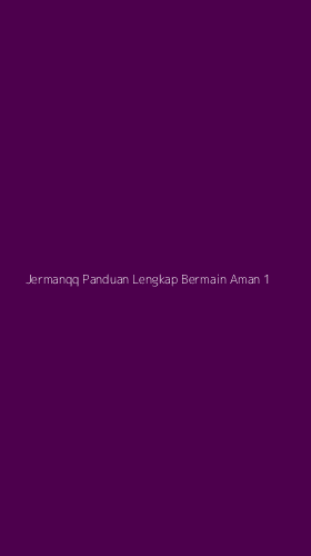 Tampilan Antarmuka Aplikasi Jermanqq Panduan Lengkap Bermain Aman - 1