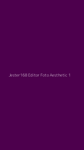 Tampilan Antarmuka Aplikasi Jester168 Editor Foto Aesthetic - 1