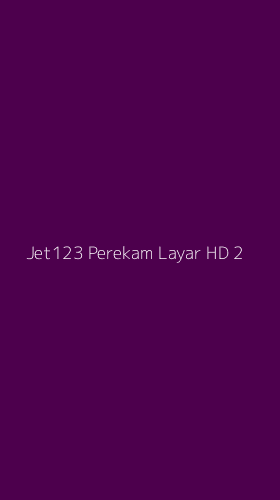 Tampilan Antarmuka Aplikasi Jet123 Perekam Layar Hd - 2