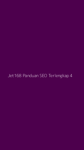 Tampilan Antarmuka Aplikasi Jet168 Panduan Seo Terlengkap - 4