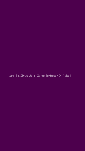 Tampilan Antarmuka Aplikasi Jet168 Situs Multi Game Terbesar Di Asia - 4