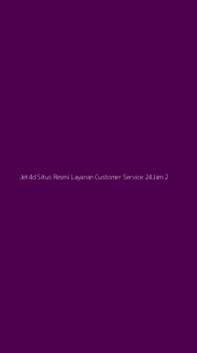 Tampilan Antarmuka Aplikasi Jet4d Situs Resmi Layanan Customer Service 24jam - 2