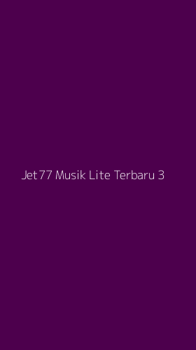 Tampilan Antarmuka Aplikasi Jet77 Musik Lite Terbaru - 3