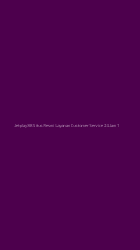 Tampilan Antarmuka Aplikasi Jetplay88 Situs Resmi Layanan Customer Service 24jam - 1