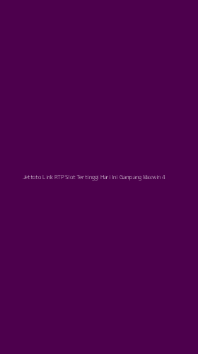 Tampilan Antarmuka Aplikasi Jettoto Link Rtp Slot Tertinggi Hari Ini Gampang Maxwin - 4