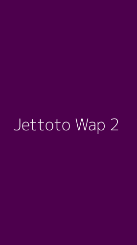 Tampilan Antarmuka Aplikasi Jettoto Wap - 2
