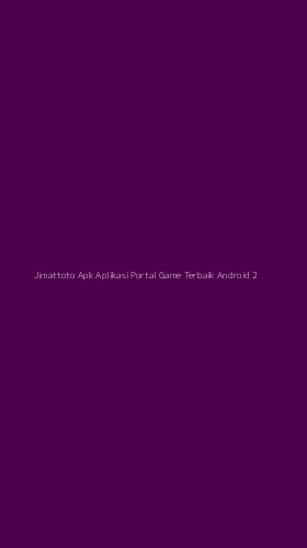 Tampilan Antarmuka Aplikasi Jimattoto Apk Aplikasi Portal Game Terbaik Android - 2