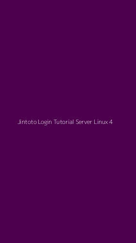 Tampilan Antarmuka Aplikasi Jintoto Login Tutorial Server Linux - 4