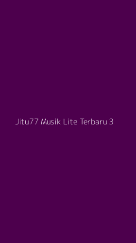 Tampilan Antarmuka Aplikasi Jitu77 Musik Lite Terbaru - 3