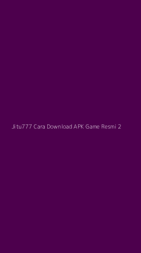 Tampilan Antarmuka Aplikasi Jitu777 Cara Download Apk Game Resmi - 2