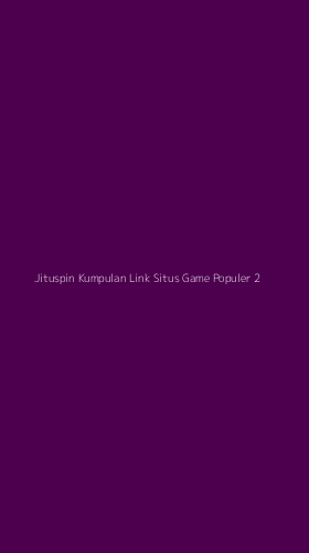 Tampilan Antarmuka Aplikasi Jituspin Kumpulan Link Situs Game Populer - 2