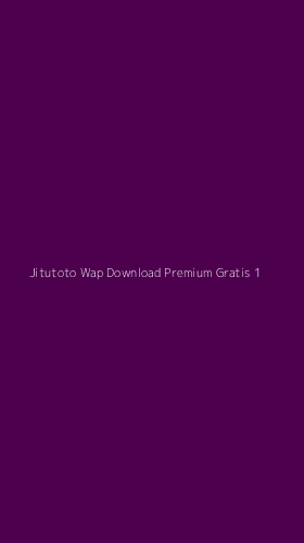 Tampilan Antarmuka Aplikasi Jitutoto Wap Download Premium Gratis - 1
