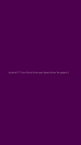 Tampilan Antarmuka Aplikasi Jitutoto777 Com Portal Informasi Game Online Terupdate - 2