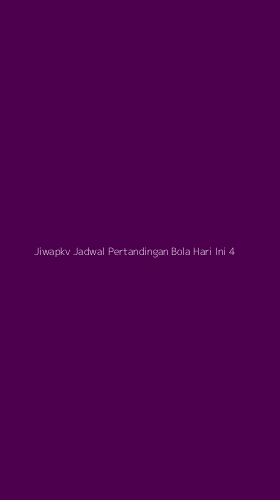 Tampilan Antarmuka Aplikasi Jiwapkv Jadwal Pertandingan Bola Hari Ini - 4