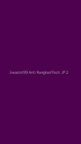 Tampilan Antarmuka Aplikasi Jiwaslot99 Anti Rungkad Pasti Jp - 2