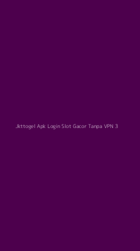 Tampilan Antarmuka Aplikasi Jkttogel Apk Login Slot Gacor Tanpa Vpn - 3