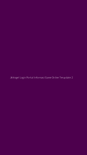 Tampilan Antarmuka Aplikasi Jkttogel Login Portal Informasi Game Online Terupdate - 2