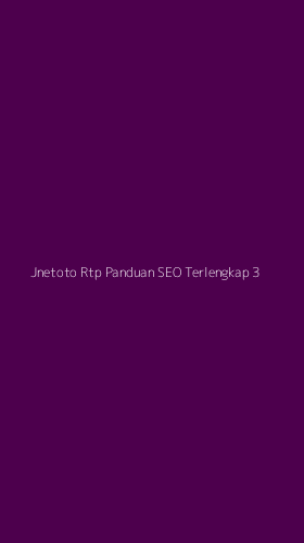 Tampilan Antarmuka Aplikasi Jnetoto Rtp Panduan Seo Terlengkap - 3